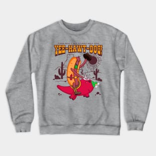 Yee-Hawt-Dog Crewneck Sweatshirt